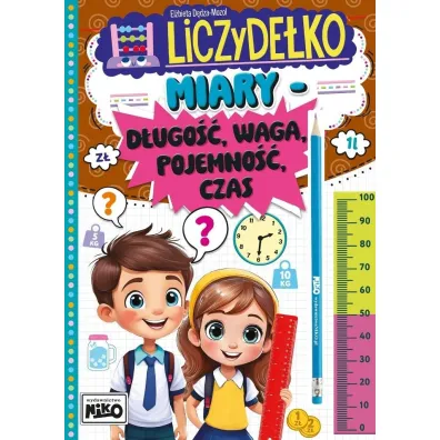 Miary: d�ugo��, waga, pojemno��, czas. Liczyde�ko - El�bieta  D�dza-Mozol