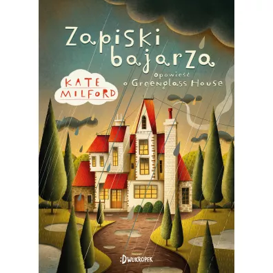 Zapiski bajarza. Greenglass House. Tom 5