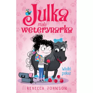 Julka maa weterynarka T.2 Wielki pokaz - Rebecca Johnson