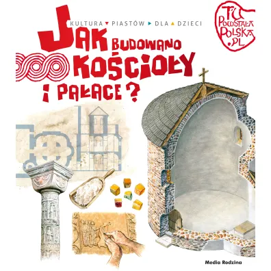 Tu powsta�a Polska. Jak budowano ko�cio�y i pa�ace - Jaros�aw Grygu�