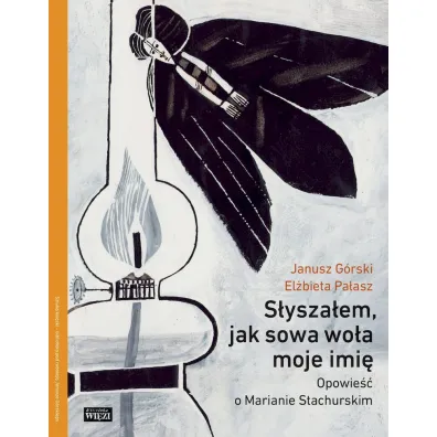 S�ysza�em jak sowa wo�a moje imi� - El�bieta Pa�asz, Janusz G�rski