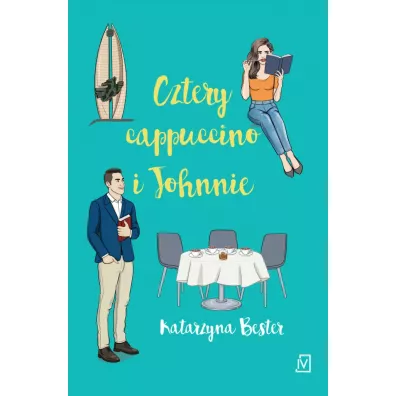Cztery cappuccino i Johnnie - Katarzyna  Bester
