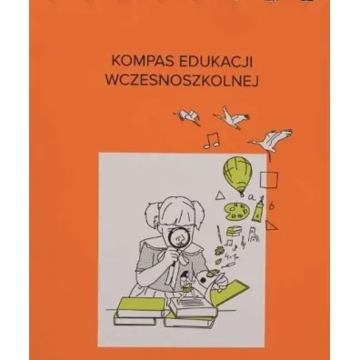 Kompas edukacji wczesnoszkolnej - Beata Szyma�ska, Rados�aw Szyma�ski