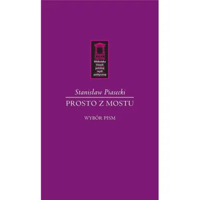 Prosto z mostu - Stanis�aw Piasecki