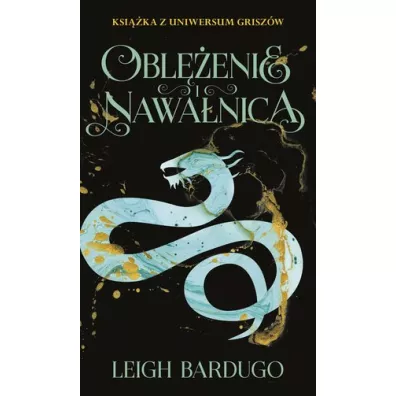 Oblenie i nawanica. Trylogia Grisza. Tom 2 - Leigh Bardugo