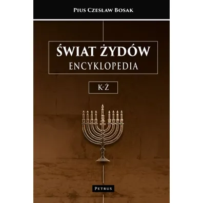�wiat �yd�w. Encyklopedia. (K-�) - Pius Czes�aw Bosak