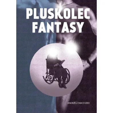Pluskolec fantasy - Andrzej  Owczarek