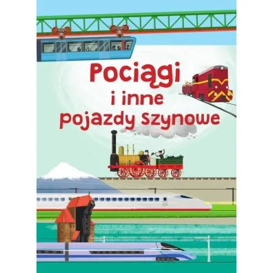 Poci�gi i inne pojazdy szynowe - Jaros�aw G�rski, Piotr Brydak