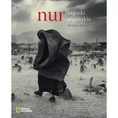 Nur. Zapiski afga�skie - Monika Bu�aj