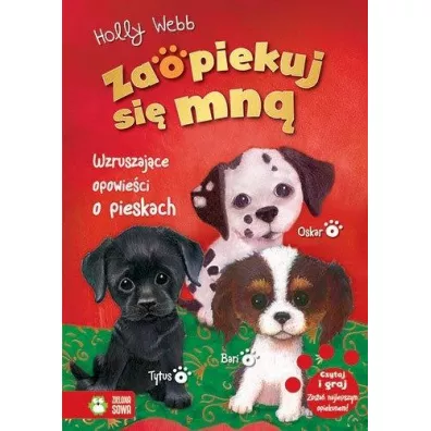 Wzruszaj�ce opowie�ci o pieskach. Zaopiekuj si� mn� - Holly Webb
