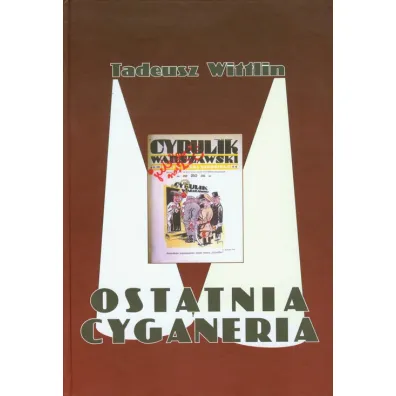 Ostatnia cyganeria - Tadeusz Wittlin - Tadeusz Wittlin
