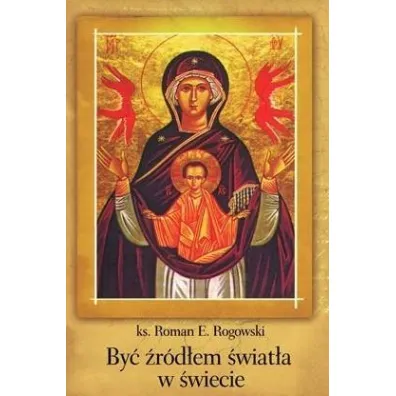 By� �r�d�em �wiat�a w �wiecie - Roman E. Rogowski