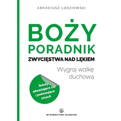 Bo�y poradnik zwyci�stwa nad l�kiem - Arkadiusz �odziewski
