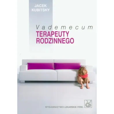 Vademecum terapeuty rodzinnego - Jacek Kubitsky
