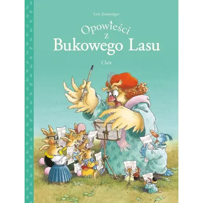 M�j pierwszy komiks 5+ Ch�r. Opowie�ci z Bukowego Lasu. Tom 2
