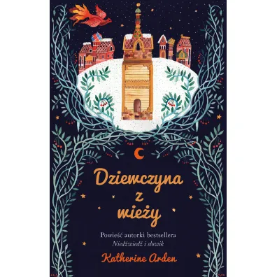 Dziewczyna z wie�y. Trylogia Zimowej Nocy. Tom 2 - Katherine Arden