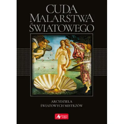 Cuda malarstwa �wiatowego Arcydzie�a �wiatowych mistrz�w (wersja exclusive) - Ewa Chabi�ska-Ilchanka, Luba Ristujczina