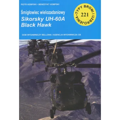 �mig�owiec wielozadaniowy Sikorsky UH-60A Black Hawk. Typy broni i uzbrojenia. Tom 221