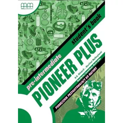 Pioneer Plus. Pre-Intermediate. Podr�cznik przygotowuj�cy do matury - Malkogianni Marileni, H. Q. Mitchell