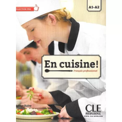En cuisine! Francais professionnel podr�cznik + CD A1-A2 - Jerome Cholvy