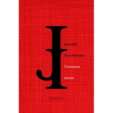 Czerwone tarcze - Jaros�aw Iwaszkiewicz