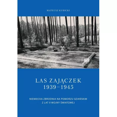 Las Zajczek 1939-1945 - Mateusz Kubicki
