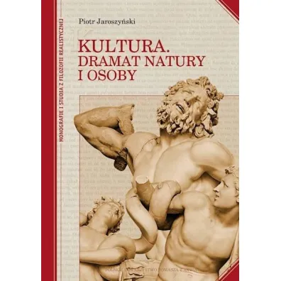 Kultura. Dramat natury i osoby - Piotr Jaroszy�ski
