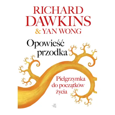Opowie�� przodka - Richard Dawkins, Yan Wong