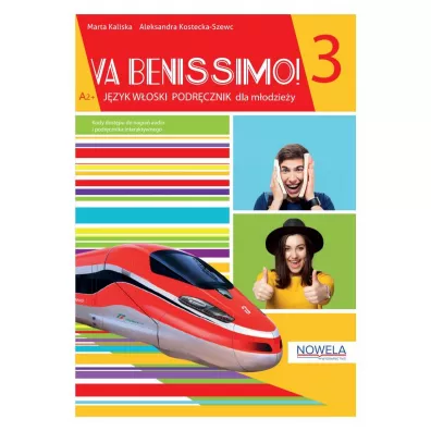 Va Benissimo! 3 A2+. J�zyk w�oski. Podr�cznik - Marta Kaliska, Aleksandra Kostecka-Szewc