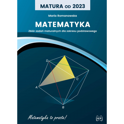 Matura od 2023. Matematyka. Zbir zada maturalnych dla zakresu podstawowego