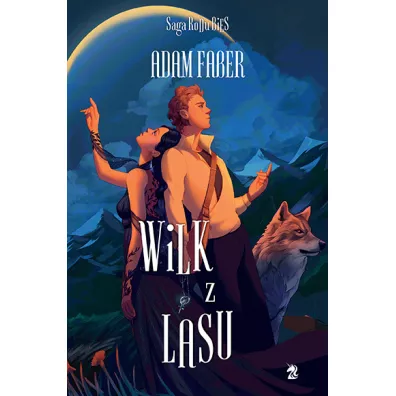 Wilk z lasu. Saga Rodu Bies. Tom 2 - Adam Faber