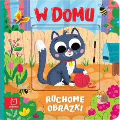 Ruchome obrazki. W domu - Agata Kaczy�ska