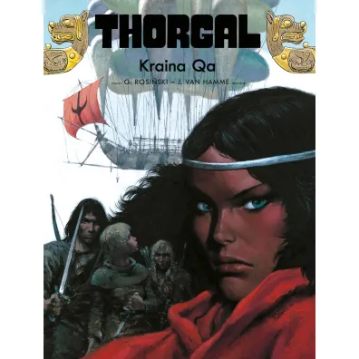 Kraina Qa. Thorgal. Tom 10 - Grzegorz Rosi�ski, Jean Van Hamme, Wojciech Birek