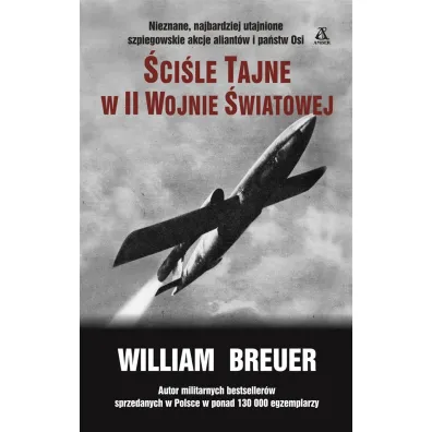 �ci�le tajne w II Wojnie �wiatowej - William Breuer