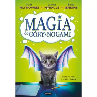 Magia do gry nogami - Sarah Mlynowski, Lauren Myracle, Emily  Jenkins
