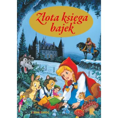 Z�ota ksi�ga bajek - Charles Perrault, Wilhelm Grimm, Hans Christian Andersen