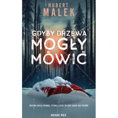 Gdyby drzewa mog�y m�wi� - Hubert Malek