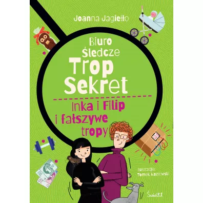 Inka i Filip i fa�szywe tropy. Biuro �ledcze Trop Sekret. Tom 3