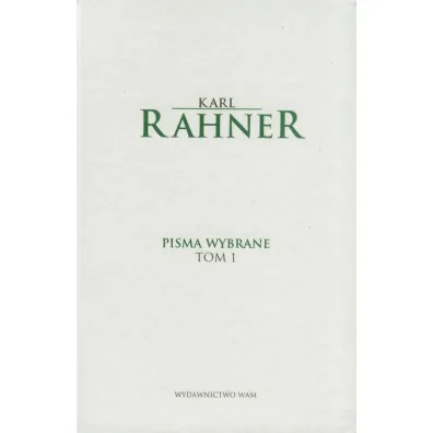 Pisma wybrane Tom I - Karl Rahner