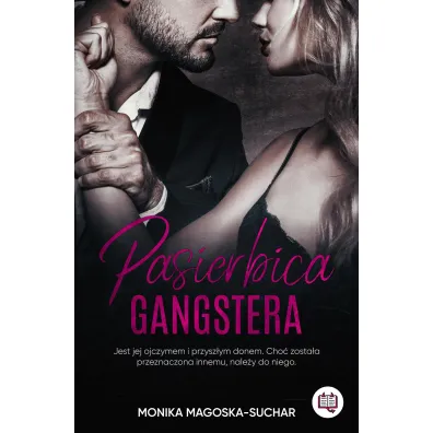 Pasierbica gangstera. Tom 1 - Monika Magoska-Suchar