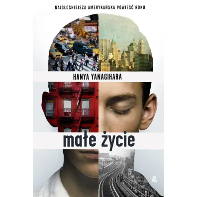 Ma�e �ycie - Hanya Yanagihara