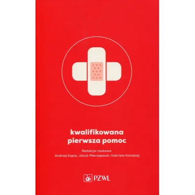 Kwalifikowana pierwsza pomoc - Andrzej Kopta, Jakub Mierzejewski, Gabriela Ko�odziej