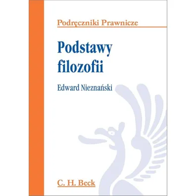 Podstawy filozofii. Podr�czniki prawnicze - Edward Niezna�ski