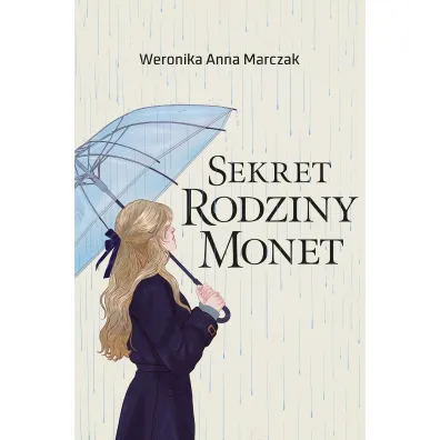 Sekret rodziny Monet. Serce rodziny Monet. Tom 2 - Weronika Marczak