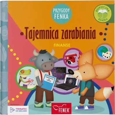 Przygody Fenka. Finanse. Tajemnica zarabiania - Katarzyna Kurek, Pawe� Rygielski