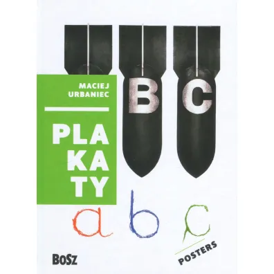 Maciej Urbaniec. Plakaty - Dorota Folga-Januszewska