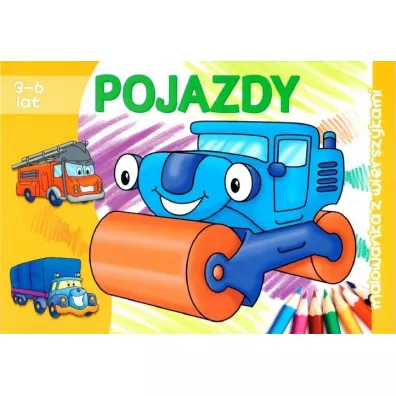 Pojazdy. Malowanka z wierszykami 3-6 lat