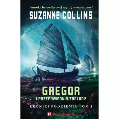 Gregor i Przepowiednia Zagady. Kroniki Podziemia. Tom 2 - Suzanne Collins