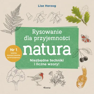 Rysowanie dla przyjemno�ci. Natura - Lise Herzog
