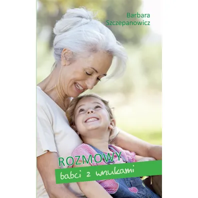 Rozmowy babci z wnuczk� - Barbara Szczepanowicz
